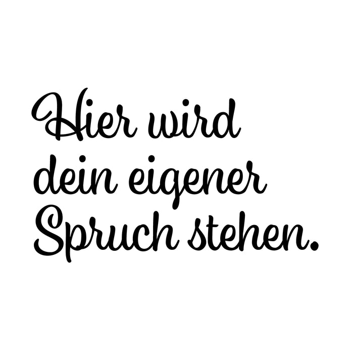 Dein Spruch 6