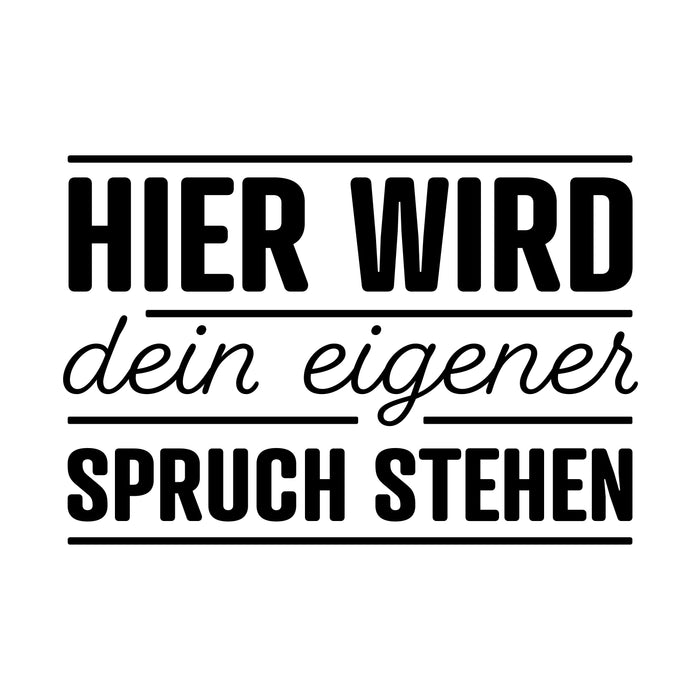 Dein Spruch 1